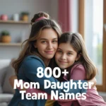 mom daughter team names